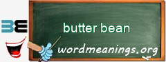 WordMeaning blackboard for butter bean